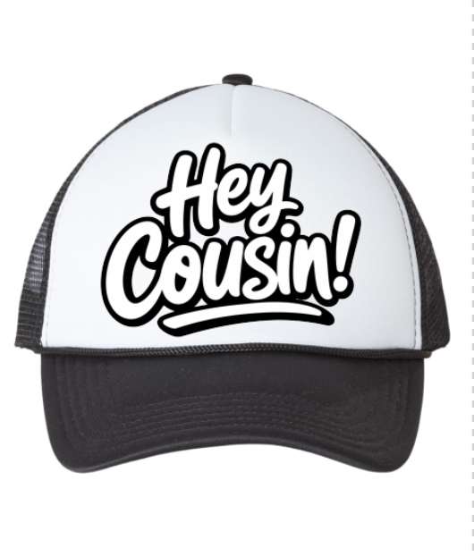 Kickin it with my Cousins! Trucker Hat